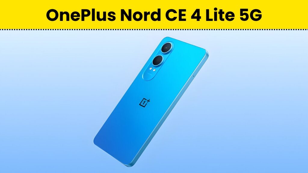 OnePlus Nord CE 4 Lite 5G: लॉन्च हुआ धमाकेदार फीचर के साथ वनप्लस का नया स्मार्टफोन,जल्द देखे